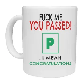 Fuck Me You Passed Mug